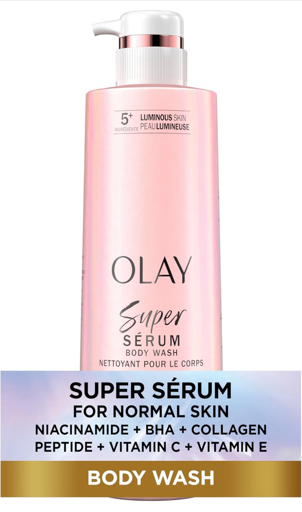 Olay Super Serum Gel douche pour peau normale, complexe sérum pour peau lumineuse, 547 ml
